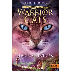 Hunter, Erin Warrior Cats 7/02 Das gebrochene Gesetz Eisiges Schweigen: Staffel VII, Band 2 Hunter, Erin Warrior Cats 7/02 Das gebrochene Gesetz Eisiges Schweigen: Staffel VII, Band 2