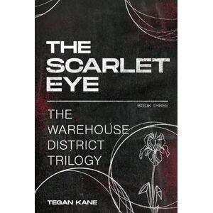 Kane, Tegan The Scarlet Eye: A Sapphic Dystopian Romance about Desire, Defiance, and Revolution (The Warehouse District Trilogy) Kane, Tegan The Scarlet Eye: A Sapphic Dystopian Romance about Desire, Defiance, and Revolution (The Warehouse District Trilogy)