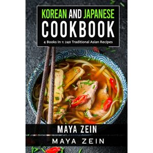 Yang, Emma Korean And Japanese Cookbook: 4 Books In 1: 240 Traditional Asian Recipes Yang, Emma Korean And Japanese Cookbook: 4 Books In 1: 240 Traditional Asian Recipes