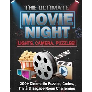 Ward, Michelle The Ultimate Movie Night Puzzle Book: 200+ Cinematic Puzzles, Trivia, Codes & Escape-Room Challenges for Teens & Adults: A Premium Puzzle Challenge ... Fun (The Mastermind Puzzle Series) Ward, Michelle The Ultimate Movie Night Puzzle Book: 200+ Cinematic Puzzles, Trivia, Codes & Escape-Room Challenges for Teens & Adults: A Premium Puzzle Challenge ... Fun (The Mastermind Puzzle Series)