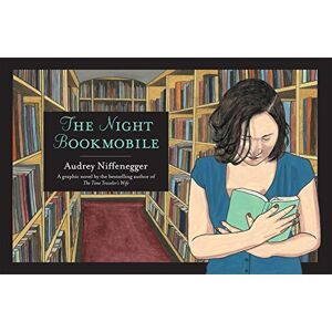 Niffenegger, Audrey The Night Bookmobile Niffenegger, Audrey The Night Bookmobile