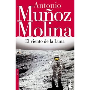 Muñoz Molina Antonio El viento de la Luna: 9 (Biblioteca A. Muñoz Molina) Muñoz Molina Antonio El viento de la Luna: 9 (Biblioteca A. Muñoz Molina)
