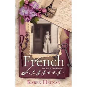 Heenan, Karen French Lessons: One Year in Postwar Paris: 4 (Ava and Claire) Heenan, Karen French Lessons: One Year in Postwar Paris: 4 (Ava and Claire)