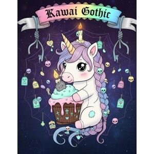Khan, Ms Ezzah Kawaii Goth Coloring Book for Adults & Teens: Cute Creepy Creatures, Spooky Animals, and Pastel Gothic Designs for Relaxation and Stress Relief Khan, Ms Ezzah Kawaii Goth Coloring Book for Adults & Teens: Cute Creepy Creatures, Spooky Animals, and Pastel Gothic Designs for Relaxation and Stress Relief