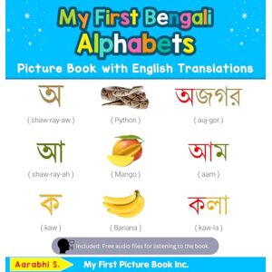 S, Aarabhi My First Bengali Alphabets Picture Book with English Translations: Bilingual Early Learning & Easy Teaching Bengali Books for Kids: 1 (Teach & Learn Basic Bengali Words for Children) S, Aarabhi My First Bengali Alphabets Picture Book with English Translations: Bilingual Early Learning & Easy Teaching Bengali Books for Kids: 1 (Teach & Learn Basic Bengali Words for Children)