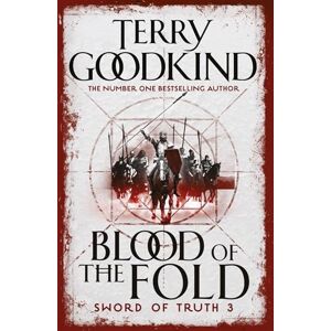 Goodkind, Terry Blood of The Fold: Book 3 The Sword of Truth Goodkind, Terry Blood of The Fold: Book 3 The Sword of Truth