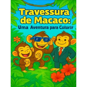 Yousuf, Saber Hassanin Travessura de Macaco: Uma Aventura para Colorir Yousuf, Saber Hassanin Travessura de Macaco: Uma Aventura para Colorir