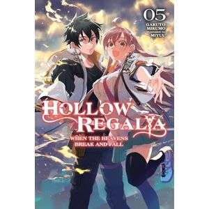 Mikumo, Gakuto Hollow Regalia, Vol. 5 (light novel): When the Heavens Break and Fall Volume 5 (HOLLOW REGALIA LIGHT NOVEL SC) Mikumo, Gakuto Hollow Regalia, Vol. 5 (light novel): When the Heavens Break and Fall Volume 5 (HOLLOW REGALIA LIGHT NOVEL SC)