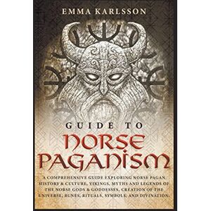 Karlsson, Emma Guide to Norse Paganism Karlsson, Emma Guide to Norse Paganism