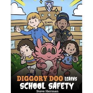 Herman, Steve Diggory Doo Learns School Safety: A Dragon's Story about Lockdown and Evacuation Drills, Teaching Kids Safety Skills and How to Navigate Potential School Threats without Fear: 68 (My Dragon Books) Herman, Steve Diggory Doo Learns School Safety: A Dragon's Story about Lockdown and Evacuation Drills, Teaching Kids Safety Skills and How to Navigate Potential School Threats without Fear: 68 (My Dragon Books)