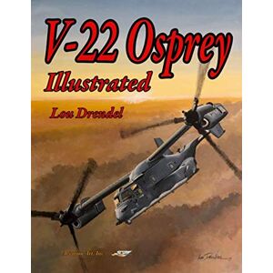Drendel, Lou V-22 Osprey Illustrated (The Illustrated Series) Drendel, Lou V-22 Osprey Illustrated (The Illustrated Series)