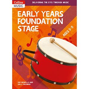 Nicholls, Sue Collins Primary Music – Early Years Foundation Stage Nicholls, Sue Collins Primary Music – Early Years Foundation Stage