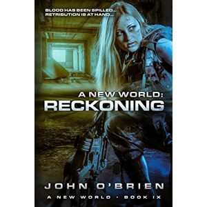 O'Brien, John A New World: Reckoning: 9 O'Brien, John A New World: Reckoning: 9