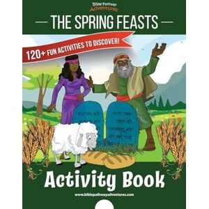 Adventures, Bible Pathway The Spring Feasts Activity Book Adventures, Bible Pathway The Spring Feasts Activity Book