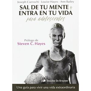 Bailey, Ann Sal de tu mente y entra en tu vida para adolescentes : una guía para vivir una vida extraordinaria Bailey, Ann Sal de tu mente y entra en tu vida para adolescentes : una guía para vivir una vida extraordinaria