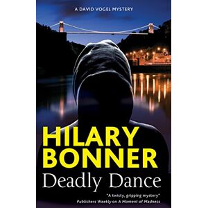 Bonner, Hilary Deadly Dance: 1 (A David Vogel Mystery) Bonner, Hilary Deadly Dance: 1 (A David Vogel Mystery)