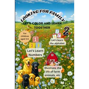 Gemini, Vita LOOKING FOR FAMILY: Let's Color and Learn Together For children aged 3-6 Gemini, Vita LOOKING FOR FAMILY: Let's Color and Learn Together For children aged 3-6