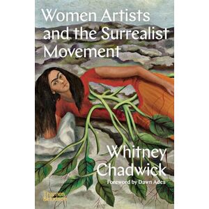 Chadwick, Whitney Women Artists and the Surrealist Movement Chadwick, Whitney Women Artists and the Surrealist Movement
