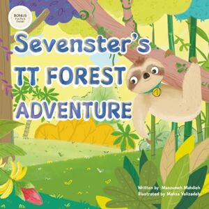 Mahdieh, Masoumeh Sevenster’s TT Forest Adventure: A Revolutionary Story-Based Way to Learn the 7 Times Table: 2 Mahdieh, Masoumeh Sevenster’s TT Forest Adventure: A Revolutionary Story-Based Way to Learn the 7 Times Table: 2