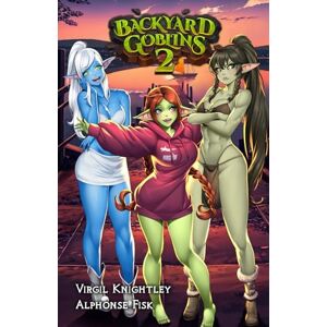 Knightley, Virgil Backyard Goblins 2 Knightley, Virgil Backyard Goblins 2