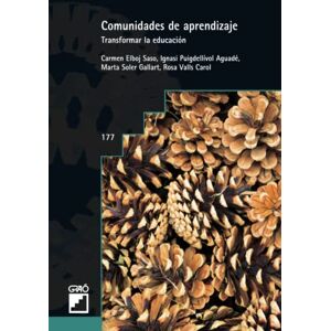 Elboj Saso, Carmen Comunidades de aprendizaje: Transformar la educación (Didáctica / Diseño y desarrollo curricular) Elboj Saso, Carmen Comunidades de aprendizaje: Transformar la educación (Didáctica / Diseño y desarrollo curricular)