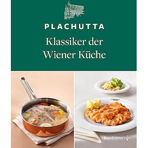 Plachutta, Ewald Plachutta: Klassiker der Wiener Küche Plachutta, Ewald Plachutta: Klassiker der Wiener Küche