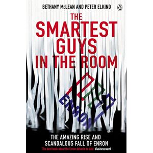 McLean, Bethany The Smartest Guys in the Room: The Amazing Rise and Scandalous Fall of Enron McLean, Bethany The Smartest Guys in the Room: The Amazing Rise and Scandalous Fall of Enron