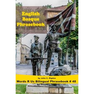 Rigdon, John C. English / Basque Phrasebook (Words R Us Bilingual Phrasebooks) Rigdon, John C. English / Basque Phrasebook (Words R Us Bilingual Phrasebooks)