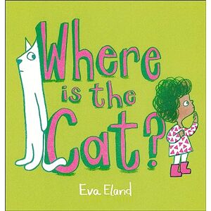 Eland, Eva Where Is the Cat? Eland, Eva Where Is the Cat?