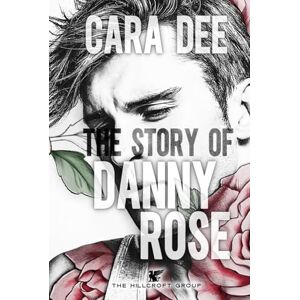 Dee, Cara The Story of Danny Rose (Hillcroft Group) Dee, Cara The Story of Danny Rose (Hillcroft Group)