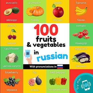 YukiSmart 100 fruits and vegetables in russian: Bilingual picture book for kids: english / russian with pronunciations (Learn russian) YukiSmart 100 fruits and vegetables in russian: Bilingual picture book for kids: english / russian with pronunciations (Learn russian)