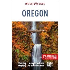 Guides, Insight Insight Guides Oregon: Travel Guide with eBook Guides, Insight Insight Guides Oregon: Travel Guide with eBook