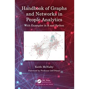 McNulty, Keith Handbook of Graphs and Networks in People Analytics: With Examples in R and Python McNulty, Keith Handbook of Graphs and Networks in People Analytics: With Examples in R and Python