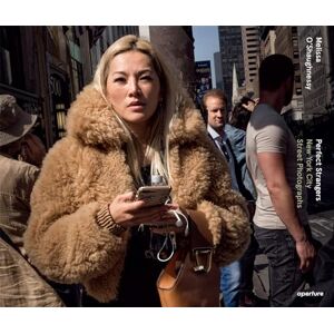 Perfect Strangers: New York City Street Photographs Perfect Strangers: New York City Street Photographs