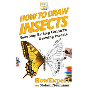 HowExpert How To Draw Insects: Your Step By Step Guide To Drawing Insects HowExpert How To Draw Insects: Your Step By Step Guide To Drawing Insects