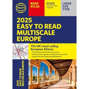 Philip's Maps 2025 Philip's Easy to Read Multiscale Road Atlas of Europe: (A4 paperback with flaps) (Philip's Road Atlases) Philip's Maps 2025 Philip's Easy to Read Multiscale Road Atlas of Europe: (A4 paperback with flaps) (Philip's Road Atlases)