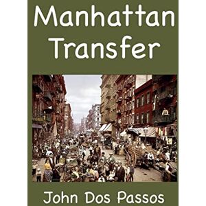 Dos Passos, John Manhattan Transfer Dos Passos, John Manhattan Transfer