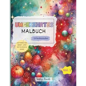 Pencils, Smiley Umgekehrtes Malbuch: Urlaubszauber (Vol. 1) – Die Farben sind bereit, jetzt bist du dran zu zeichnen: Feiertags-Umgekehrtes Malbuch für Kinder (Festliche Magie: Umgekehrte Malbuch-Reihe) Pencils, Smiley Umgekehrtes Malbuch: Urlaubszauber (Vol. 1) – Die Farben sind bereit, jetzt bist du dran zu zeichnen: Feiertags-Umgekehrtes Malbuch für Kinder (Festliche Magie: Umgekehrte Malbuch-Reihe)