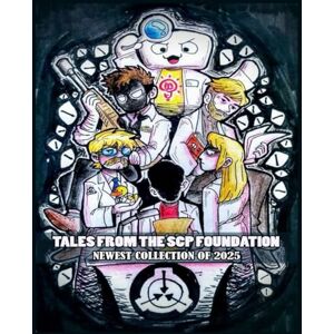Brian Streich Tales from the SCP Foundation Volume III: Newest Collection of 2025 Brian Streich Tales from the SCP Foundation Volume III: Newest Collection of 2025