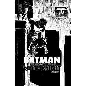 Murphy Sean Batman Beyond the White Knight Murphy Sean Batman Beyond the White Knight