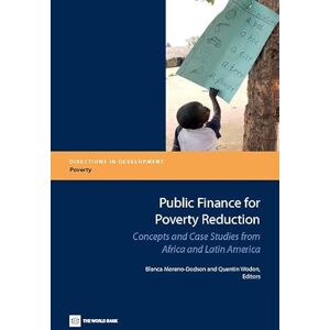 World Bank Publications Public Finance for Poverty Reduction: Concepts and Case Studies from Africa and Latin America (Directions in Development Poverty) World Bank Publications Public Finance for Poverty Reduction: Concepts and Case Studies from Africa and Latin America (Directions in Development Poverty)