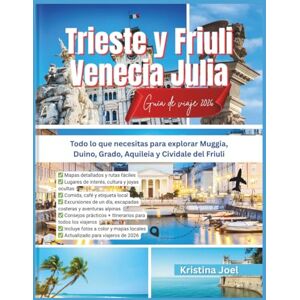 Joel, Kristina Trieste y Friuli Venecia Julia Guía de viaje 2026: Todo lo que necesitas para explorar Muggia, Duino, Grado, Aquileia y Cividale del Friuli Joel, Kristina Trieste y Friuli Venecia Julia Guía de viaje 2026: Todo lo que necesitas para explorar Muggia, Duino, Grado, Aquileia y Cividale del Friuli