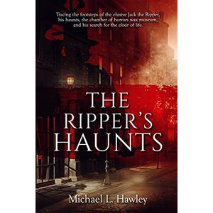 Hawley, Michael L The Ripper's Haunts Hawley, Michael L The Ripper's Haunts