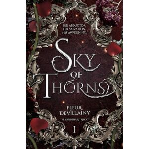 DeVillainy, Fleur Sky of Thorns: An epic fantasy romance: 1 (The Vandeleur Trilogy) DeVillainy, Fleur Sky of Thorns: An epic fantasy romance: 1 (The Vandeleur Trilogy)
