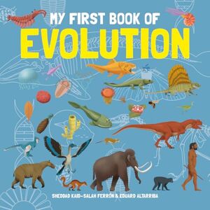 Altarriba, Eduard My First Book of Evolution (My First Book of Science) Altarriba, Eduard My First Book of Evolution (My First Book of Science)