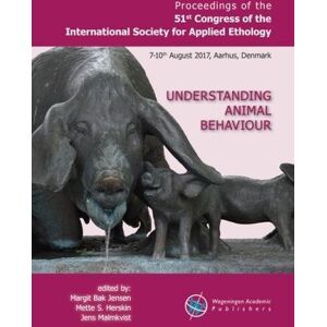 Proceedings of the 51st Congress of the International Society for Applied Ethology: Understanding Animal Behaviour Proceedings of the 51st Congress of the International Society for Applied Ethology: Understanding Animal Behaviour
