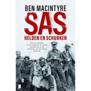 Macintyre, Ben SAS: helden en schurken : hoe de speciale Britse eenheid de nazi's saboteerde en de uitkomst van de oorlog bepaalde Macintyre, Ben SAS: helden en schurken : hoe de speciale Britse eenheid de nazi's saboteerde en de uitkomst van de oorlog bepaalde