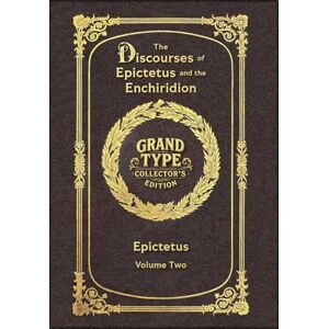 Epictetus Large Print The Discourses of and the Enchiridion, Volume 2 of 2 Grand Type Collector's Edition Matte Hardcover with Dust Jacket (The ... Enchiridion, Large Print Multi-Volume Set) Epictetus Large Print The Discourses of and the Enchiridion, Volume 2 of 2 Grand Type Collector's Edition Matte Hardcover with Dust Jacket (The ... Enchiridion, Large Print Multi-Volume Set)