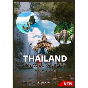 Kohl, Army Thailand Travel Guide 2025-2026 Kohl, Army Thailand Travel Guide 2025-2026