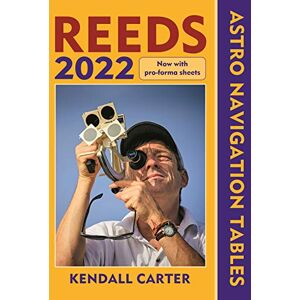 Kendall Carter Reeds Astro Navigation Tables 2022 Kendall Carter Reeds Astro Navigation Tables 2022